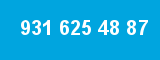 931 625 48 87 931 625 48 87